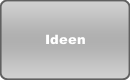 Ideen